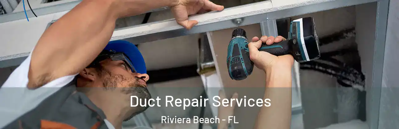  Duct Repair Services Riviera Beach - FL